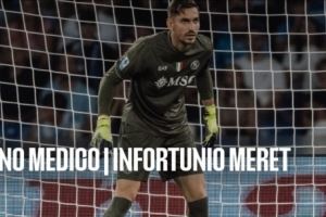 官方：那不勒斯门将梅雷特在训练中受伤，遭遇跖骨骨折